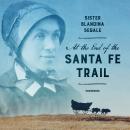 At the End of the Santa Fe Trail Audiobook