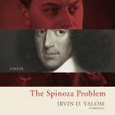 The Spinoza Problem: A Novel Audiobook