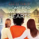 Home for Wounded Hearts Audiobook
