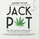 Jackpot: High Times, High Seas, and the Sting That Launched the War on Drugs Audiobook