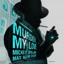 Murder, My Love: A Mike Hammer Novel Audiobook