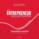 The Entrepreneur Roller Coaster: It's Your Turn to #JoinTheRide Audiobook