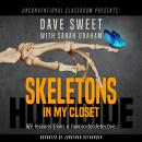 Skeletons in My Closet: Life Lessons from a Homicide Detective Audiobook