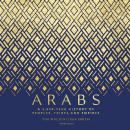 Arabs: A 3,000-Year History of Peoples, Tribes, and Empires Audiobook