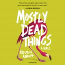 Mostly Dead Things, Kristen Arnett