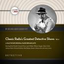 Classic Radio’s Greatest Detective Shows, Vol. 3 Audiobook
