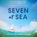 Seven at Sea: Why a New York City Family Cast Off Convention for a Life-Changing Year on a Sailboat Audiobook