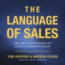 The Language of Sales: The Art and Science of Sales Communication Audiobook