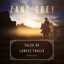 Tales of Lonely Trails Audiobook