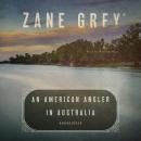 An American Angler in Australia Audiobook