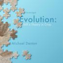 Evolution: Still a Theory in Crisis Audiobook