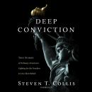 Deep Conviction: True Stories of Ordinary Americans Fighting for the Freedom to Live Their Beliefs Audiobook