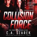 Collision Force (Crossing Forces Book One) Audiobook