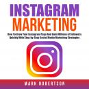 Instagram Marketing: How To Grow Your Instagram Page And Gain Millions of Followers Quickly With Ste Audiobook