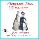 Northanger Abbey and Persuasion with The History of England and Poems Audiobook