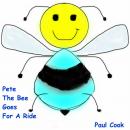 Pete The Bee Goes For A Ride Audiobook