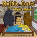 Goldie Locks and the Three Bears adapted by Kathleen McKay Audiobook