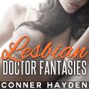 Lesbian Doctor Fantasies Audiobook