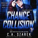 Chance Collision (Crossing Forces Book Two) Audiobook