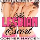 The Lesbian Escort - Lesbian Erotica Audiobook