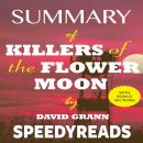 Summary of Killers of the Flower Moon by David Grann: The Osage Murders and the Birth of the FBI - F Audiobook