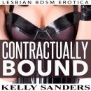 Contractually Bound - Lesbian BDSM Erotica Audiobook