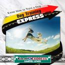 Dog Training Express Audiobook