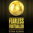 The Fearless Footballer - Playing Without Hesitation Audiobook