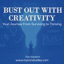 Bust Out With Creativity