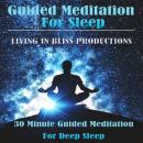 Guided Meditation For Sleep: 30 Minute Guided Meditation For Deep Sleep Audiobook