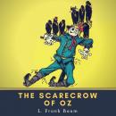 The Scarecrow of Oz Audiobook