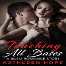 Touching All Bases: A BDSM Romance Story Audiobook