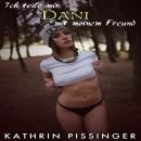 [German] - Ich teile mir Dani mit meinem Freund Audiobook