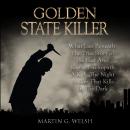 Golden State Killer Book: What Lies Beneath The True Story of the East Area Rapist Psychopath A.K.A. Audiobook