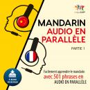 Mandarin audio en parallle - Facilement apprendre le mandarinavec 501 phrases en audio en parallle - Audiobook