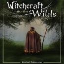Witchcraft into the wilds Audiobook