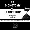 The Dichotomy of Leadership by Jocko Willink and Leif Babin Audiobook