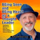 BEing Seen and BEing Heard as a Thought Leader Audiobook