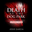 Death at the Dog Park Audiobook