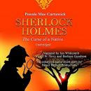 Sherlock Holmes: The Curse of a Native: A Short Mystery Audiobook