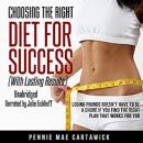 Choosing The Right Diet For Success: With Lasting Results Audiobook