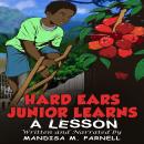 Hard Ears Junior Learns A Lesson Audiobook