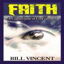 Faith: A Connection of God's Power Audiobook