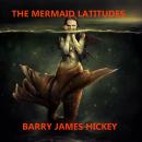 The Mermaid Latitudes Audiobook