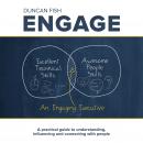 Engage - A practical guide to understanding, influencing and connecting with people, Duncan Fish
