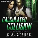 Calculated Collision (Crossing Forces Book Three) Audiobook