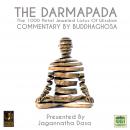 The Darmapada The 1000 Petal Jeweled Lotus Of Wisdom Commentary by Buddhaghosa Audiobook