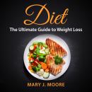 Diet: The Ultimate Guide to Weight Loss Audiobook