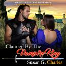 Claimed by the Vampire King - Book 1: A Vampire Paranormal Romance Audiobook