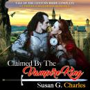 Claimed by the Vampire King - Complete: A Vampire Paranormal Romance Audiobook